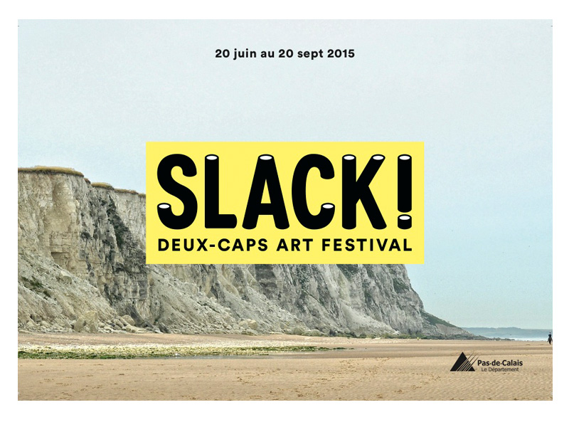 Slack ! Un festival d&rsquo;art contemporain sur la côte d&rsquo;Opale