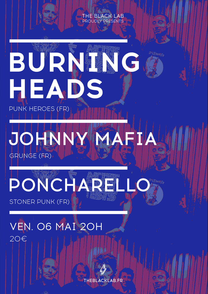 Burning Heads + Johnny Mafia + Poncharello
