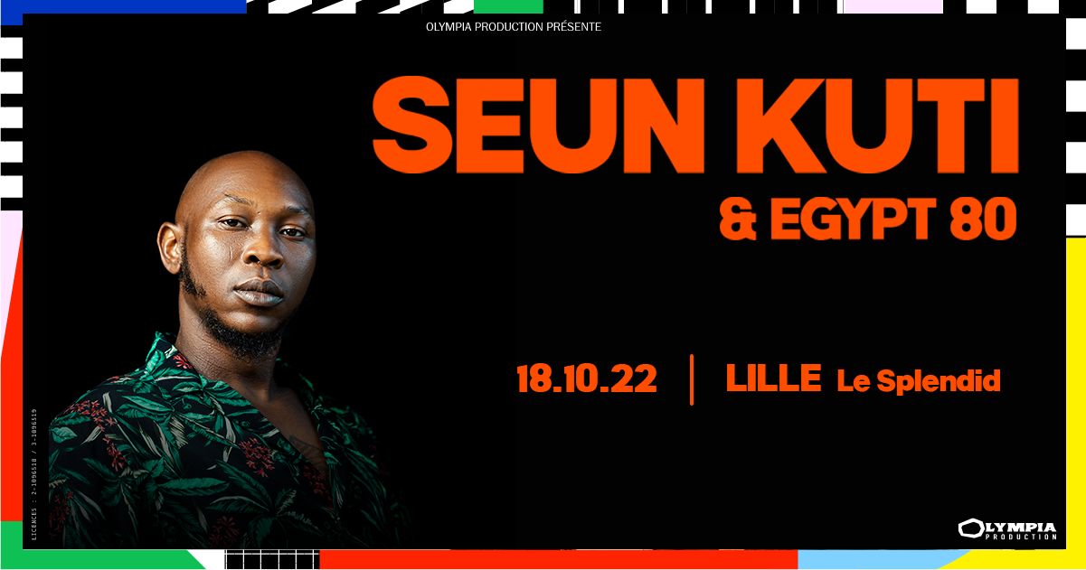 Seun Kuti & Egypt 80 au Splendid de Lille