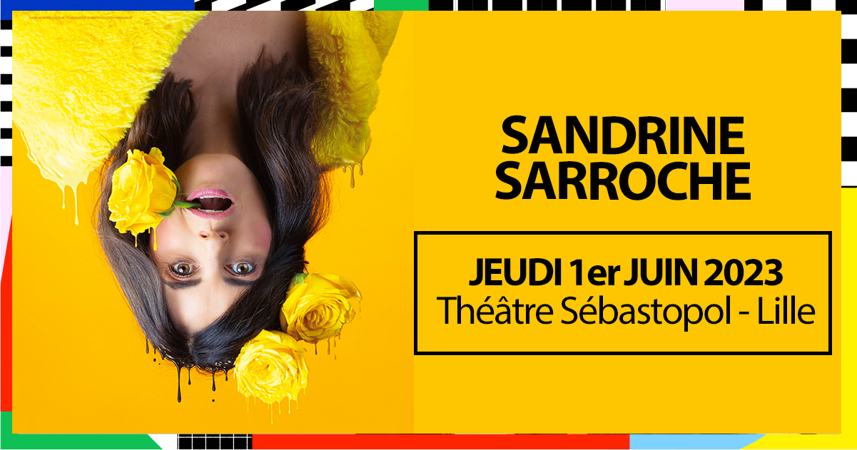 Sandrine Sarroche au Théâtre Sébastopol