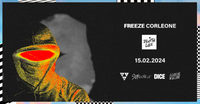 Concert Freeze Corleone à Lille 2024 - Zénith Arena : places