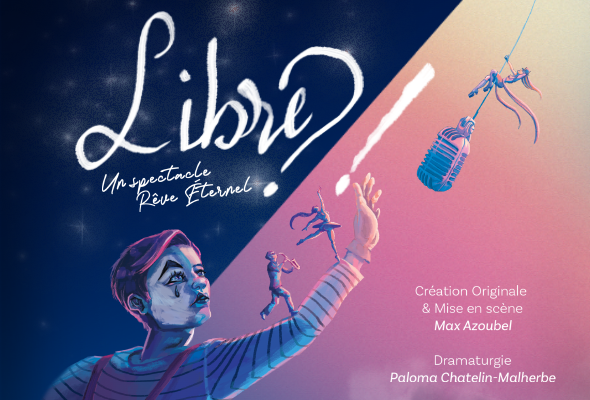 « Libre ?! » Le spectacle