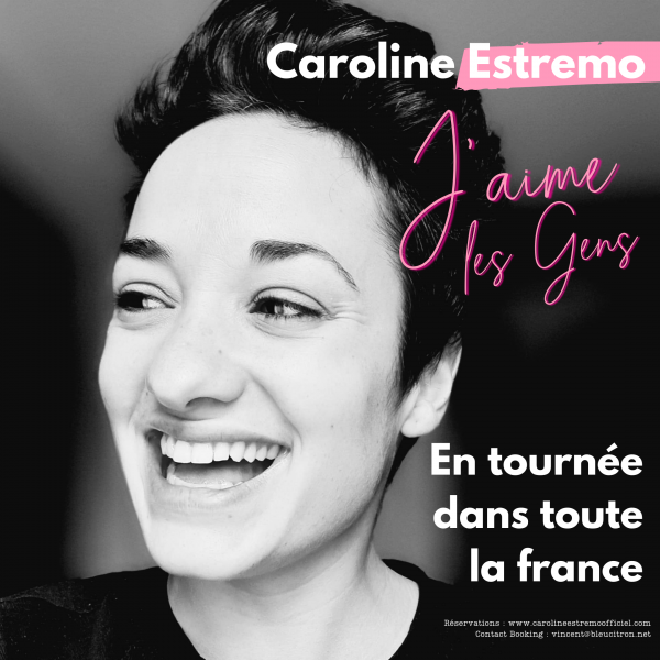 Caroline Estremo « J’aime les gens ! »