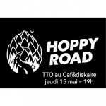 Tap Take Over : Hoppy Road au Caf&Diskaire
