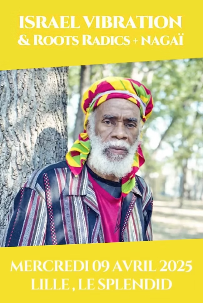 Pass Reggae : Israel Vibration & Roots Radics + Nagaï et Ijahman Levi + Culture