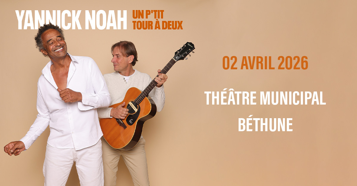 Yannick Noah au Théâtre Municipal de Béthune