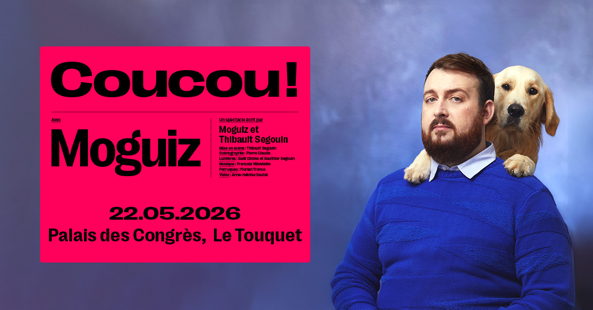 Moguiz au Palais des Congrès du Touquet