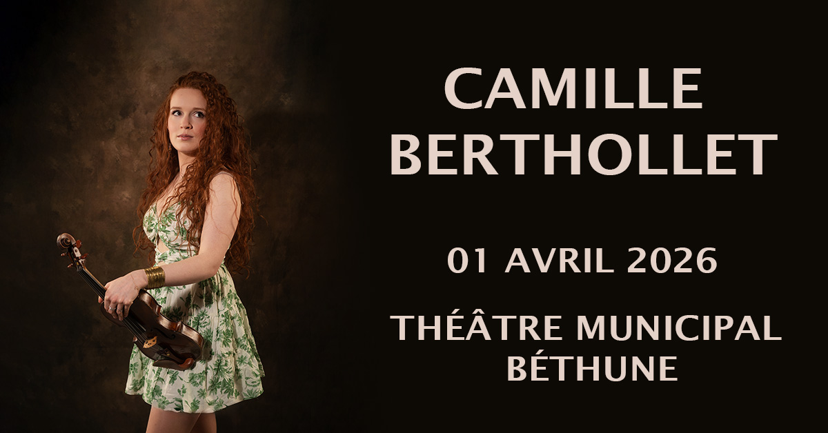 Camille Berthollet au théâtre Municipal de Béthune