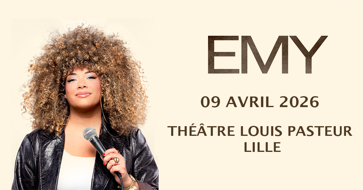 Emy au théâtre Louis Pasteur de Lille