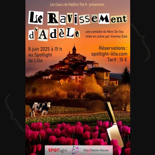 Le Ravissement d’Adèle, par le groupe de théâtre The V au Spotlight