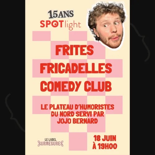 Frites Fricadelles Comedy Club au Spotlight