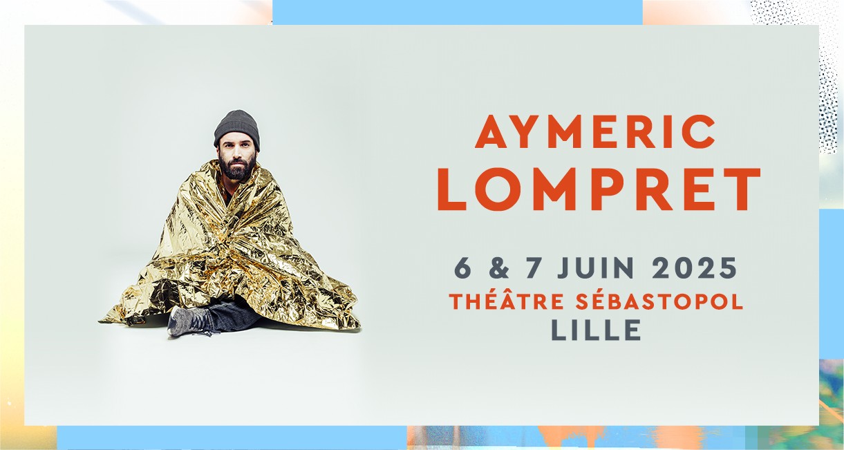 Aymeric Lompret au Théâtre Sébastopol