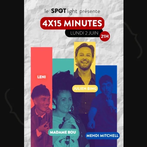4 x 15 minutes au Spotlight