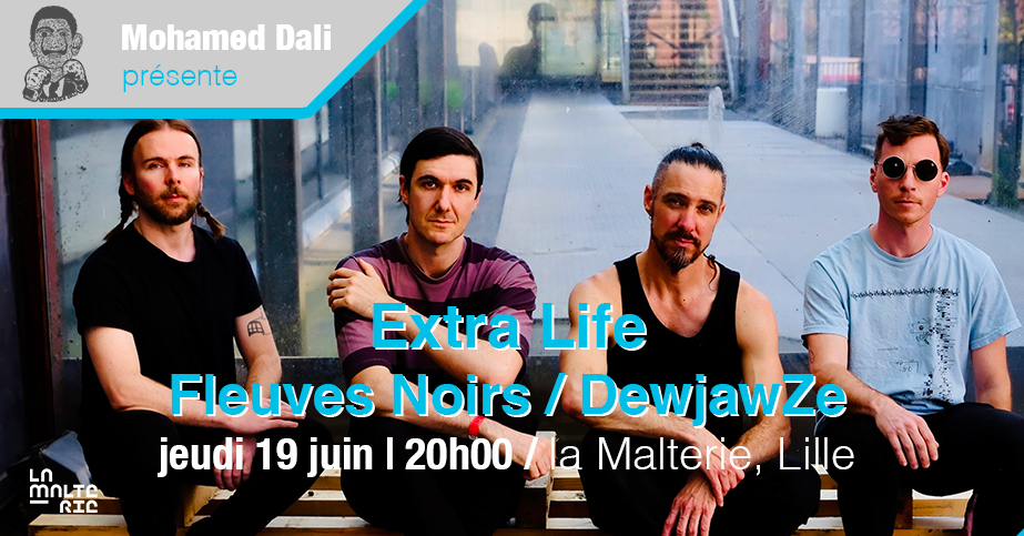 Extra Life + Fleuves Noirs + Doujosé à La Malterie