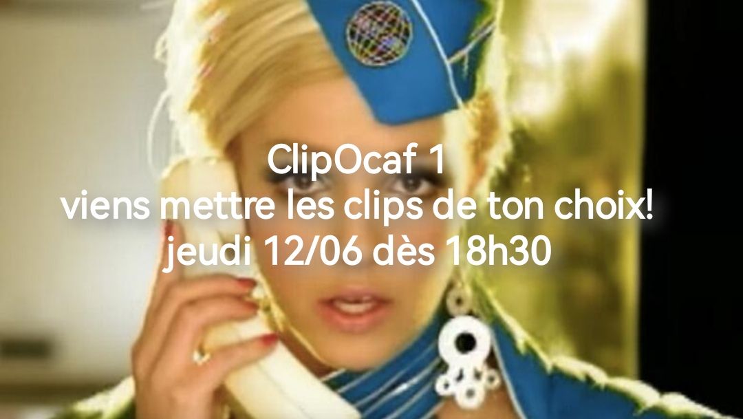 ClipOcaf /1 au Caf&Diskaire