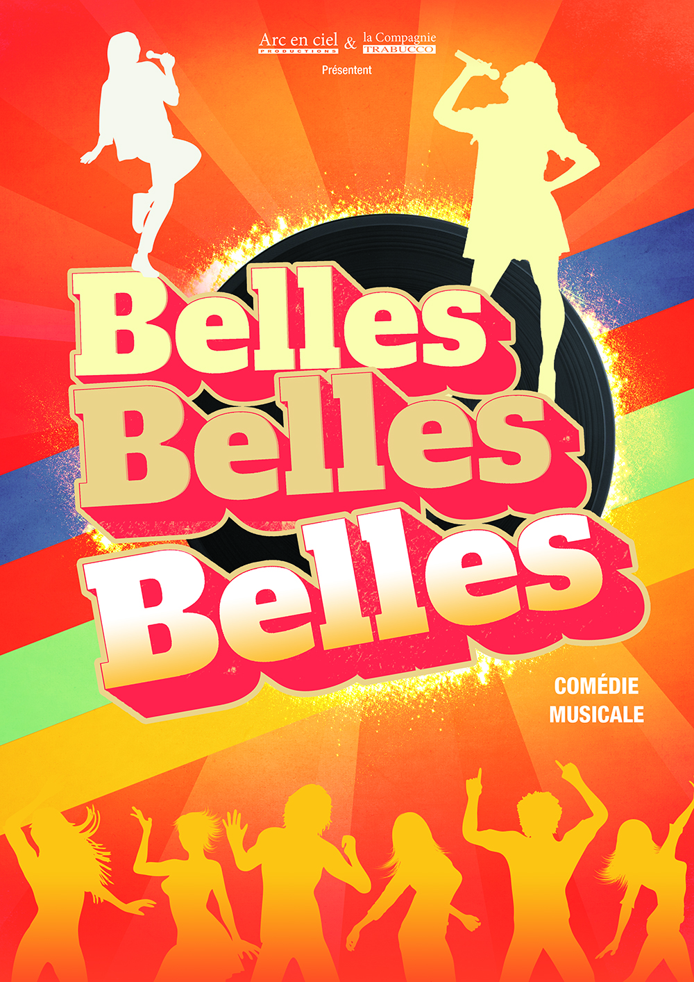 Le spectacle Belles, Belles, Belles