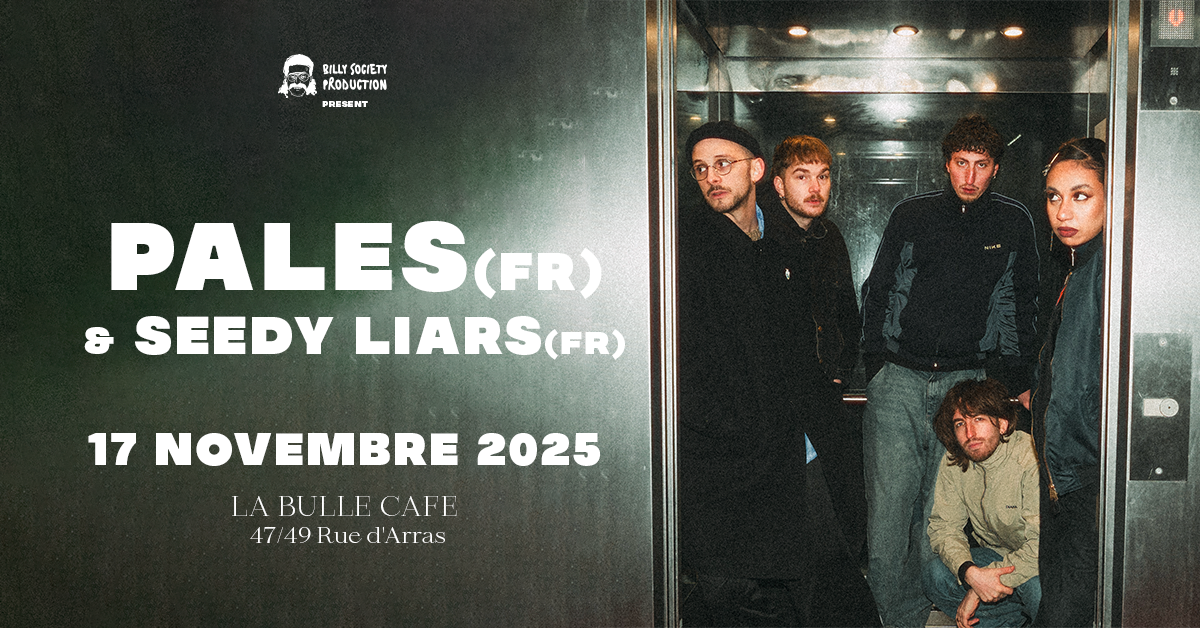 Pales + Seedy Liars à La Bulle Café