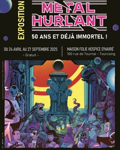 Finissage de l’exposition Métal Hurlant : 50 ans et déjà immortel !