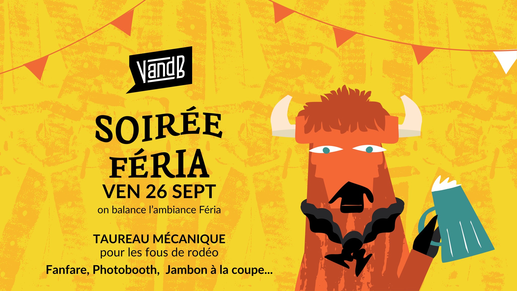 Soirée Féria au V and B La Madeleine