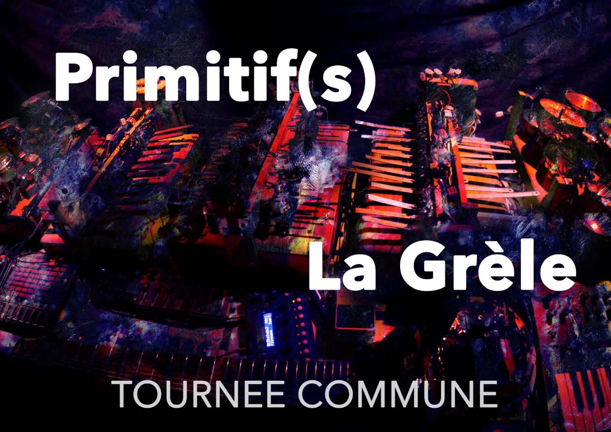 Primitif(s) + La grêle