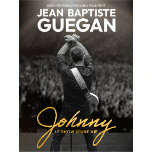 Jean Baptiste Guegan – Johnny, le show d&rsquo;une vie
