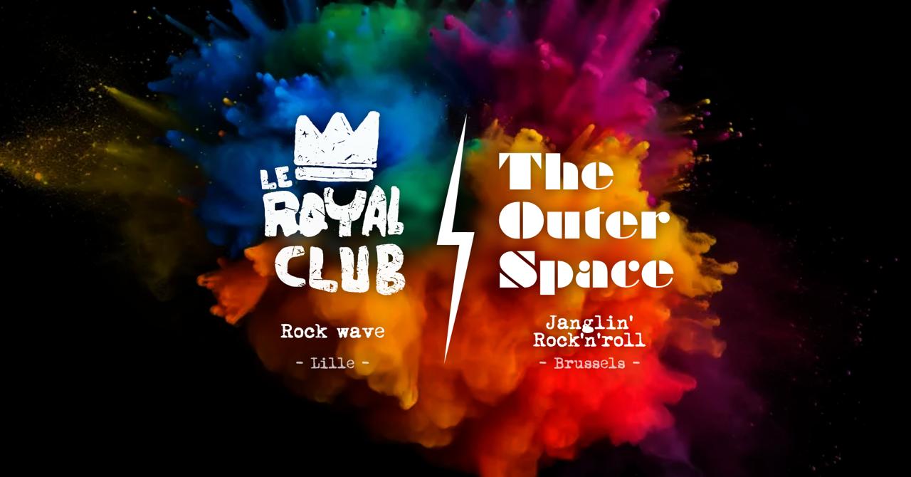 Le Royal Club + The Outer Space