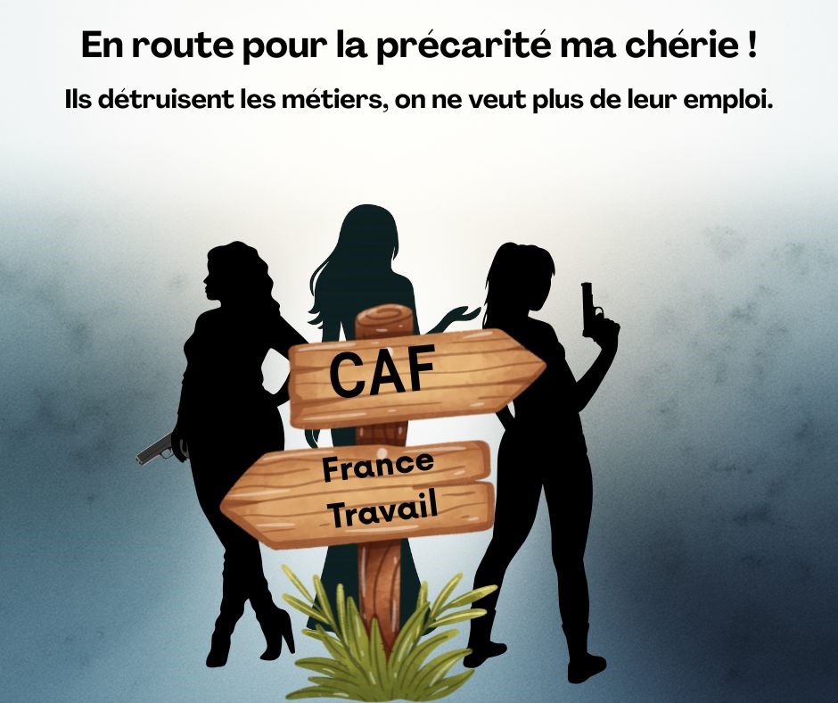 En route pour la précarité ma chérie !