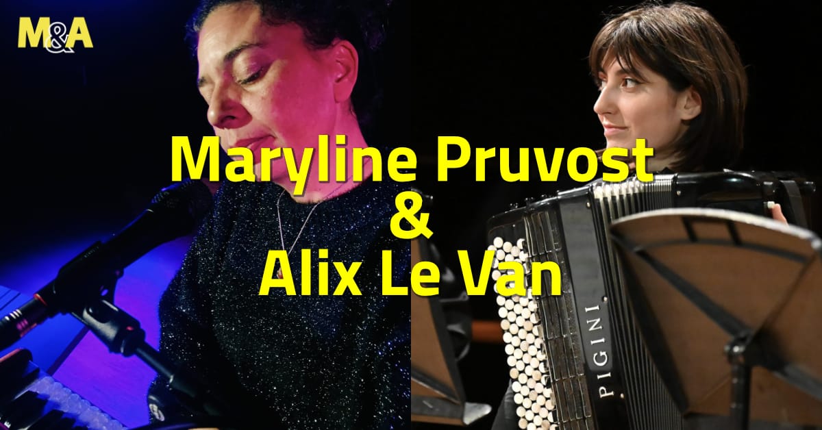 Maryline Pruvost & Alix Le Van