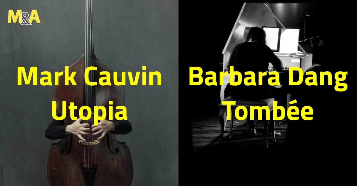 Barbara Dang – Tombée & Mark Cauvin – Utopia