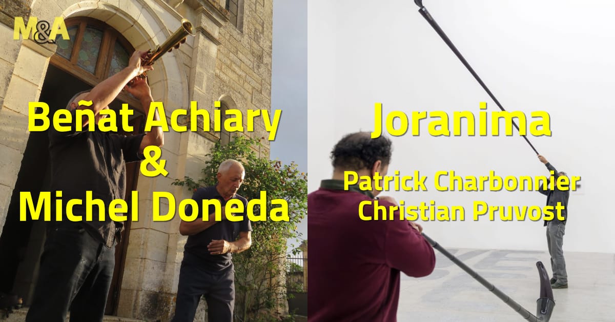 Beñat Achiary & Michel Doneda + Joranima