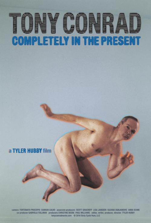Tony Conrad : completely in the present de Tyler Hubby