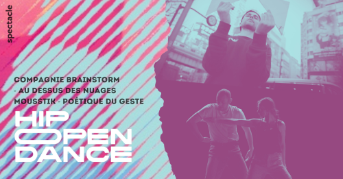 Hip Open Dance – Au dessus des nuages + Poétique du geste