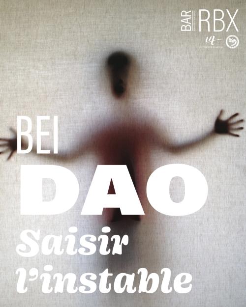 Bei Dao | Saisir l’instable – Photographie