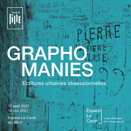 Graphomanies – Ecritures urbaines obsessionnelles