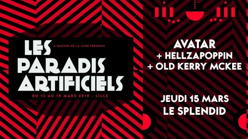 Paradis Artificiels 2018 : Avatar + Hellzapoppin + Old Kerry Mckee