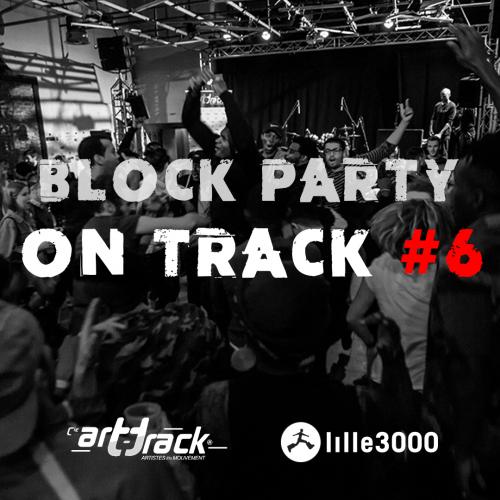 On Track, la 6e Block Party