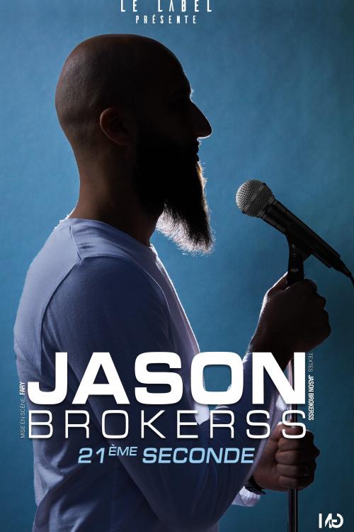 Jason Brokerss – 21ème seconde