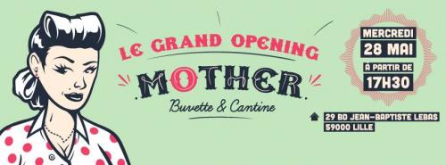 Mother Grand Opening