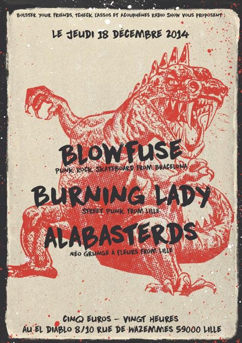 Blowfuse + Burning Lady + Alabasterds