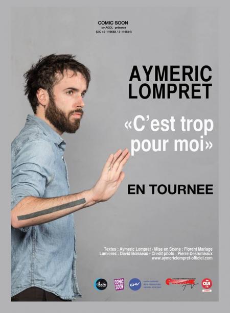 Aymeric Lompret – C’est trop pour moi !