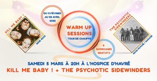 Warm up sessions Tour de Chauffe : Kill me Baby ! + The Psychotic Sidewinders