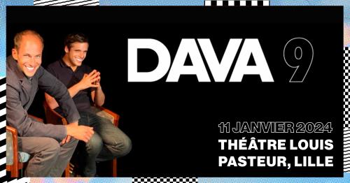 Dava 9 en spectacle