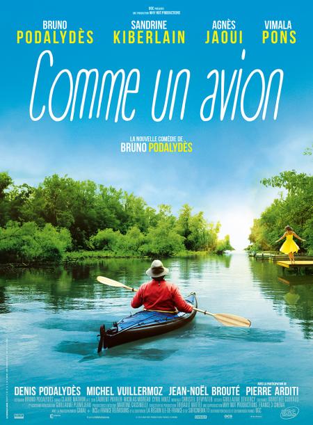 « Comme un Avion » : La comédie libre et sensuelle de Bruno Podalydès !