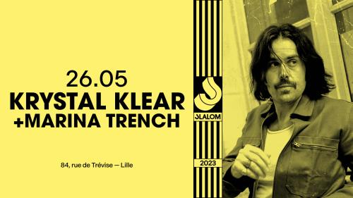 Krystal Klear + Marina Trench