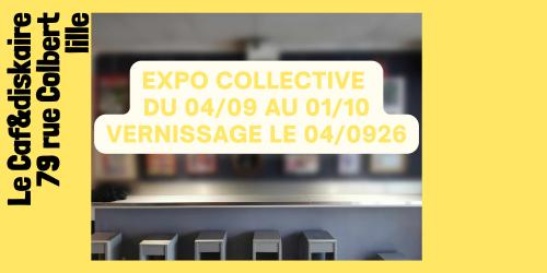 Expo collective de la Braderie – Vernissage