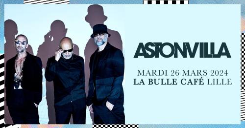 Astonvilla à la Bulle Café