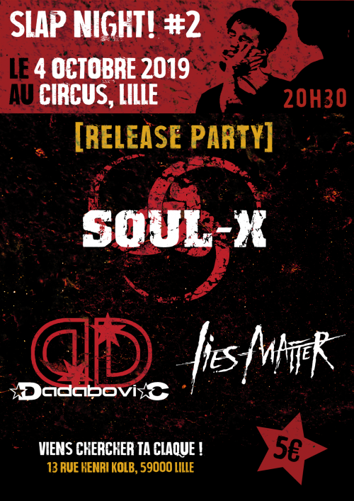 Slap Night ! #2 : Soul-x + Dadabovic + Lies Matter