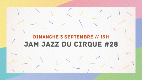 Jam Session Jazz du Cirque #28