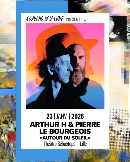 Arthur H & Pierre le Bourgeois