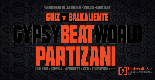 Gypsy / WorldBeat Party : DJ Balkaliente + Guiz
